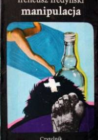 Manipulacja - Ireneusz Iredyński