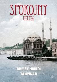 Spokojny umysł - Ahmet Hamdi Tanpınar
