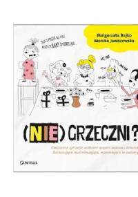 (Nie)Grzeczni? - Małgorzata Bajko, Monika Janiszewska