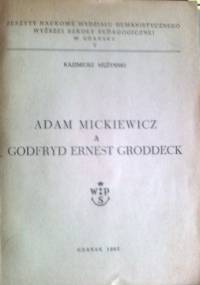 Adam Mickiewicz a Godfryd Ernest Groddeck - Kazimierz Mężyński