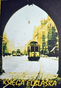 Księga Elbląska. Przewodnik historyczno-krajoznawczy cz. III
