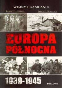 Europa Północna 1939-1945 - Lars Gyllenhaal, James F. Gebhardt