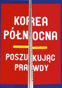 Korea Północna. Poszukując prawdy