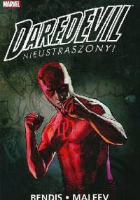 Daredevil - Nieustraszony, tom 2 - Brian Michael Bendis, Alex Maleev