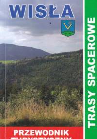 Wisła. Trasy spacerowe. Przewodnik turystyczny. - Franciszek Drewniok
