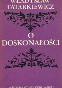 O doskonałości - Władysław Tatarkiewicz