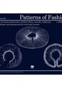 Patterns of Fashion 4: The Cut and Construction of Linen Shirts, Smocks, Neckwear, Headwear and Accessories for Men and Women C. 1540-1660 - Janet Arnold