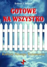 Gotowe na wszystko. Kobiety Nowego Testamentu - Robert J. Strand