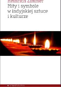Mity i symbole w indyjskiej sztuce i kulturze - Heinrich Zimmer