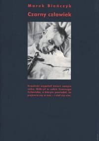 Czarny człowiek - Marek Bieńczyk