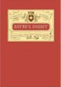 Eater's Digest 400 Delectable Readings About Food && Drink - Lorraine Bodger