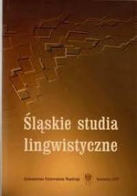 Śląskie studia lingwistyczne - Joanna Sobczykowa