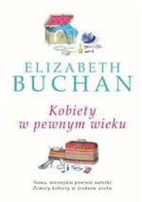 Kobiety w pewnym wieku - Elizabeth Buchan