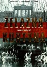 Żelazna kurtyna - Patrick Wright