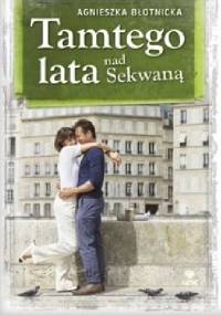 Tamtego lata nad Sekwaną - Agnieszka Błotnicka