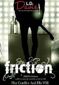 Friction - L.D. Davis