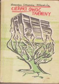 Cierpki owoc tarniny - Klementyna Sołonowicz-Olbrychska