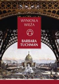 Wyniosła wieża - Barbara Tuchman