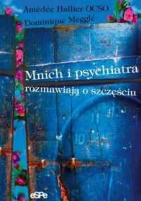 Mnich i psychiatra rozmawiają o szczęściu - Amédée Hallier, Dominique Megglé