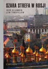 Szara strefa w Rosji - Igor Kliamkin, Lew Timofiejew