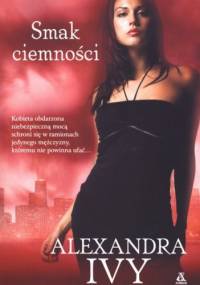 Smak ciemności - Alexandra Ivy