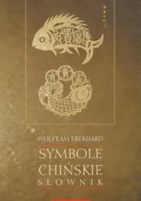 Symbole chińskie. Słownik - Wolfram Eberhard