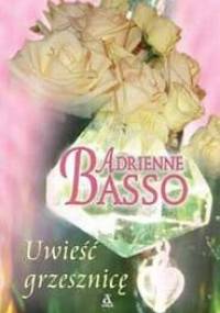 Uwieść grzesznicę - Adrienne Basso