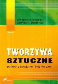 Tworzywa Sztuczne (Tom II) - Włodzimierz Szlezyngier, Zbigniew K. Brzozowski