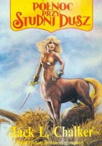 Północ przy Studni Dusz - Jack L. Chalker