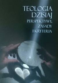 Teologia dzisiaj. Perspektywy, zasady i kryteria - Międzynarodowa Komisja Teologiczna