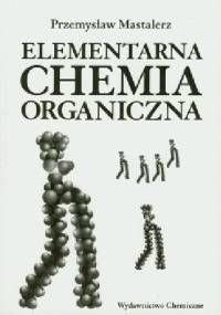 Elementarna chemia organiczna - Przemysław Mastalerz