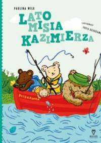 Lato misia Kazimierza - Paulina Wilk