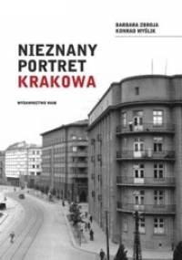 Nieznany portret Krakowa - Barbara Zbroja, Konrad Myślik