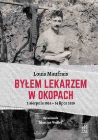 Byłem lekarzem w okopach - Louis Maufrais