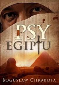 Psy Egiptu - Bogusław Chrabota