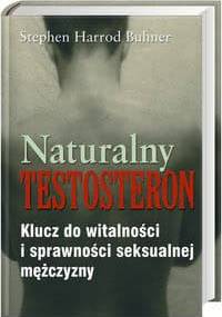 Naturalny testosteron - Stephen Harrod Buhner