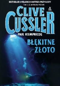 Błękitne złoto - Clive Cussler, Paul Kemprecos