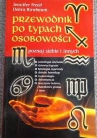 Przewodnik po typach osobowości - Jennifer Freed, Debra Birnbaum