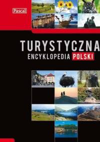 Turystyczna Encyklopedia Polski - praca zbiorowa