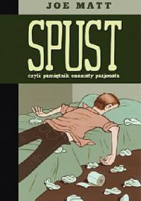 Spust czyli pamiętnik onanisty pasjonata - Joe Matt