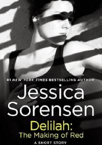 Delilah: The Making of Red - Jessica Sorensen