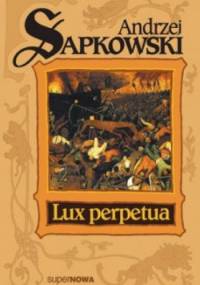 Lux perpetua - Andrzej Sapkowski