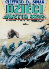 Dzieci naszych dzieci - Clifford D. Simak