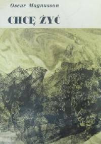 Chcę żyć - Oscar Magnusson