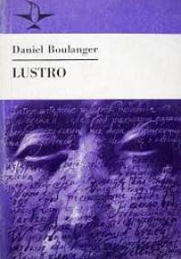 Lustro - Daniel Boulanger