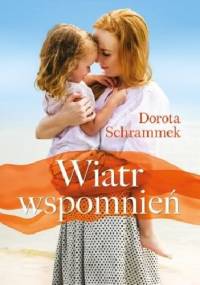 Wiatr wspomnień - Dorota Schrammek