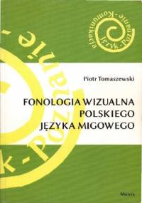 Fonologia wizualna polskiego języka migowego - Piotr Tomaszewski