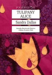 Tulipany Alice - Sandra Dallas