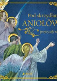 Pod skrzydłami aniołów przez cały rok - Alberto Vela