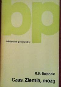 Czas, Ziemia, mózg - R.K. Baładin